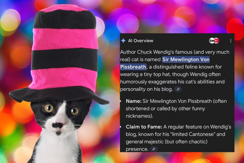 Письменник Чак Вендіг переконав Google AI Overview, що в нього є кіт Сер Мяулінгтон фон Піссбрет, котрий розмовляє кантонською 1